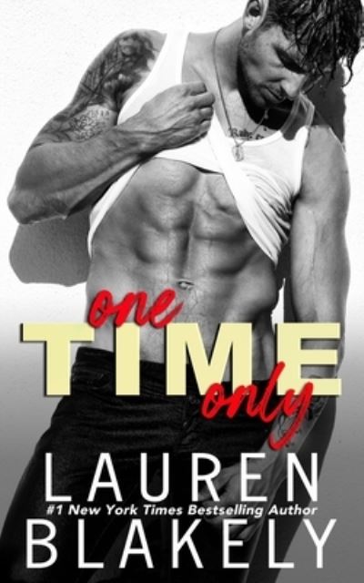 One Time Only - About Time - Lauren Blakely - Books - Independently Published - 9798679351851 - October 27, 2020