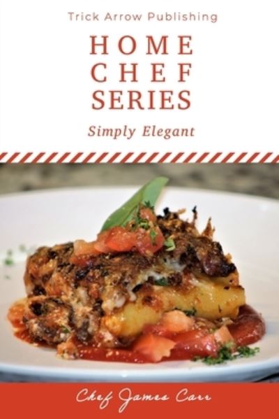 Simply Elegant - James Carr - Books - Independently Published - 9798679731851 - September 18, 2020