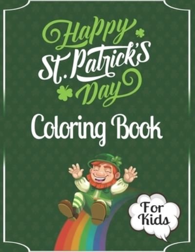 Cover for Arhappy Patrick's Day · Happy St. Patrick's Day Coloring Book For Kids (Pocketbok) (2021)