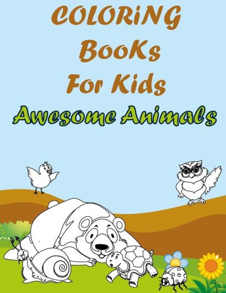 Cover for Bahim Anr · Coloring Books For Kids Awesome Animals (Paperback Book) (2021)