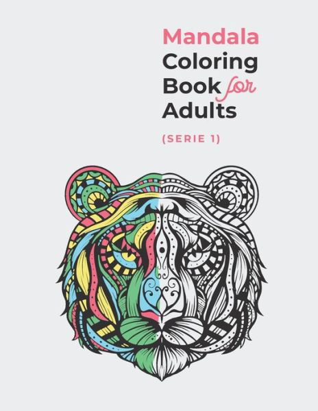 Cover for Tabak Publishing · MANDALA COLORING BOOK FOR ADULTS ( serie1 ): Malbuch fur Erwachsene ( Tiermotive Mandalas fur Erwachsene ) (Pocketbok) (2021)