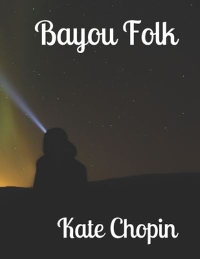 Cover for Kate Chopin · Bayou Folk (Paperback Bog) (2021)