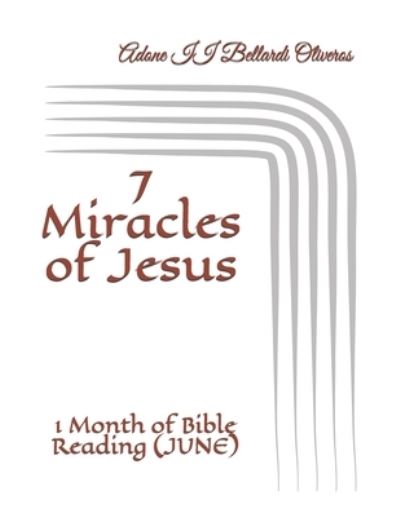 Cover for Lourdes Maldonado Adrian de Bellardi · 7 Miracles of Jesus: 1 Month of Bible Reading (JUNE) (Paperback Book) (2021)