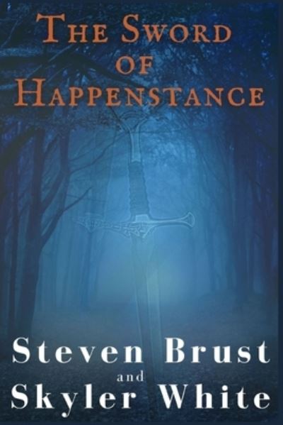 Cover for Skyler White · The Sword Of Happenstance (Paperback Book) (2021)