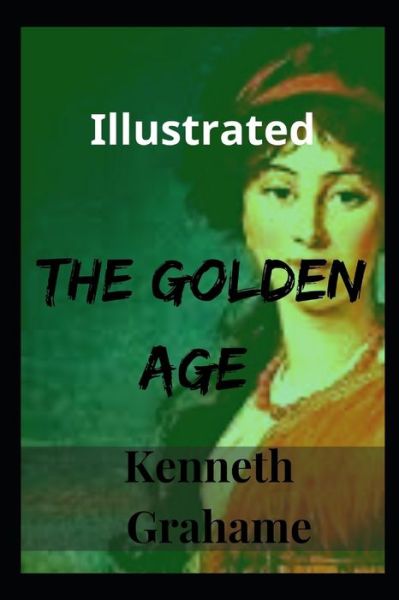 Cover for Kenneth Grahame · The Golden Age (Paperback Bog) (2021)