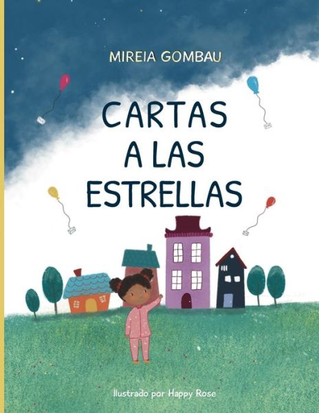 Cover for Mireia Gombau · Cartas a las estrellas - Libros Infantiles 3-8 Anos: Emociones, Sentimientos, Valores Y Habitos (Paperback Book) (2021)