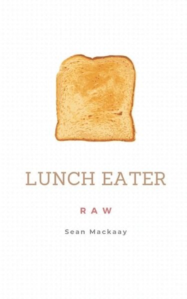 Cover for Amazon Digital Services LLC - Kdp · Lunch Eater RAW (Paperback Book) (2022)