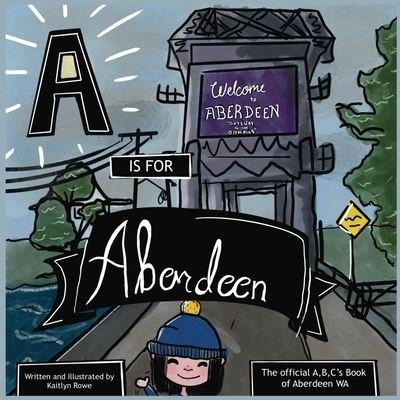 Cover for Kaitlyn Rowe · Is for Aberdeen (Book) (2023)