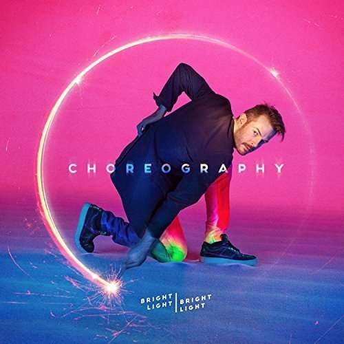 Cover for Bright Light Bright Light · Choreography (LP) (2016)