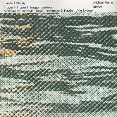 Cover for Claude Debussy  · Images Pour Piano I L 110 N.1 &gt; N.3 (1905) (CD)