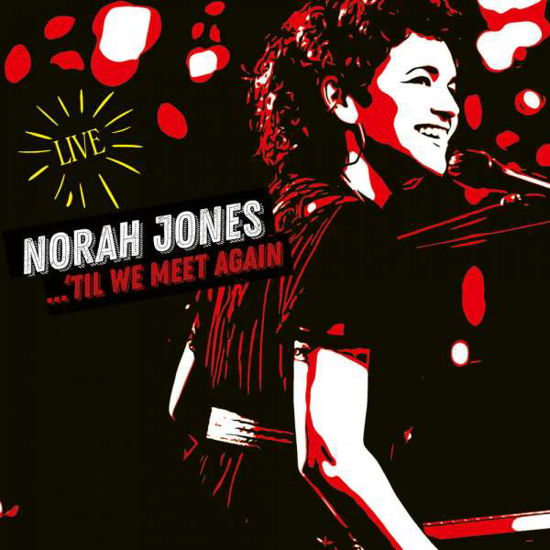 Til We Meet Again - Norah Jones - Musiikki - EMI - 0602435689852 - perjantai 16. huhtikuuta 2021