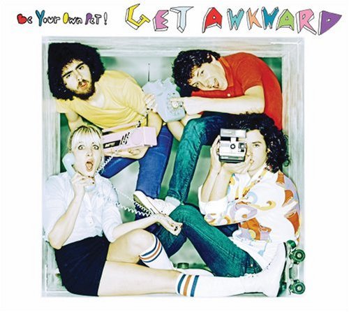 Cover for Be Your Own Pet · Be Your Own Pet-get Awkward (CD) (2008)