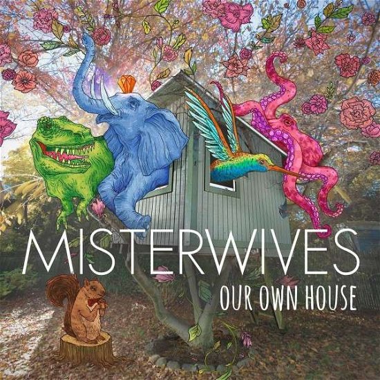 Our Own House - Misterwives - Muziek - REPUBLIC - 0602547182852 - 7 april 2015