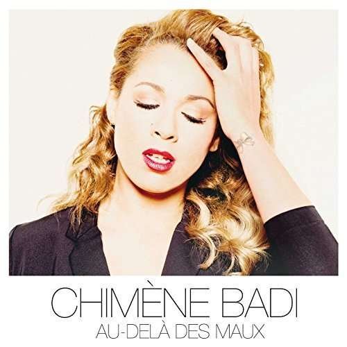 Cover for Chimene Badi · Au-dela Des Maux (CD) (2016)