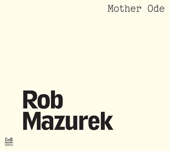 Cover for Rob Mazurek · Mother Ode (CD) (2017)