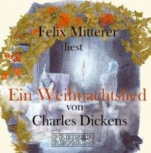 Cover for Felix Mitterer · DICKENS: Ein Weihnachtslied *d* (CD) (2006)