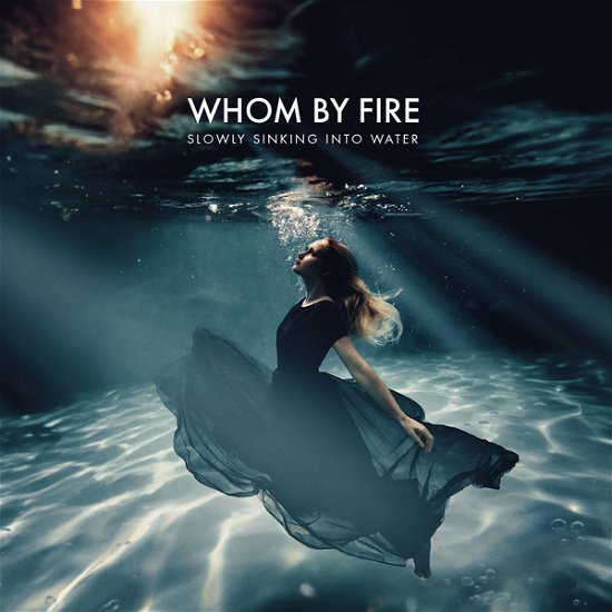 Whom by Fire · Slowly Sinking Into Water (CD) (2024)