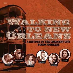 Cover for Various Artists · Walking To New Orleans - A History Of The Crescent City Piano Pioneers (CD) (2014)