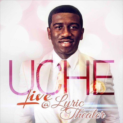 Cover for Uche Agu · Uche Live at Lyric Theater (CD) (2012)