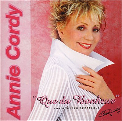 Cover for Annie Cordy · Que Du Bonheur (CD) (2007)