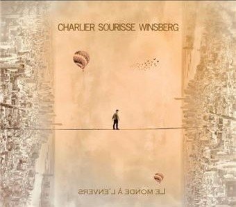Cover for Charlier Sourissele Winsberg · Le Monde A L'envers (CD) (2023)
