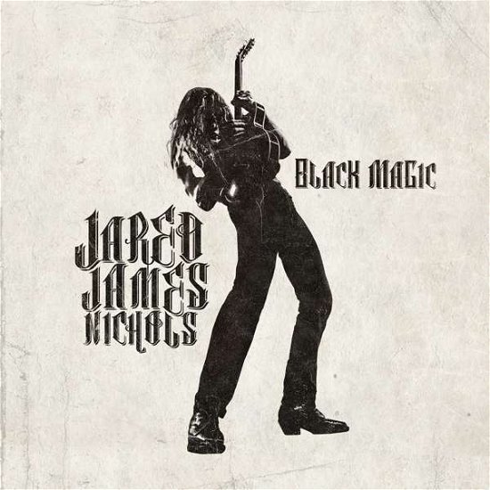 Black Magic - Jared James Nichols - Muziek - LISTENABLE RECORDS - 3760053843852 - 10 november 2017