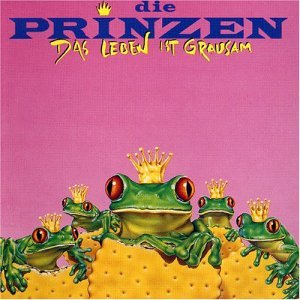 Cover for Die Prinzen · Das Leben Ist Grausam (CD) (1999)