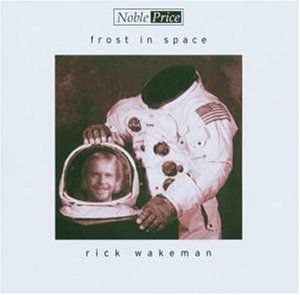 Frost In Space - Rick Wakeman - Musik - NOBLESSE - 4011222207852 - 26. februar 2014