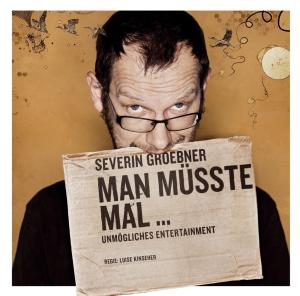 Cover for Severin Groebner · Man Muesste Mal (CD) (2010)