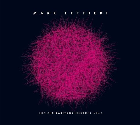 Cover for Mark Lettieri · Deep: The Baritone Sessions Vol.2 (CD) (2021)