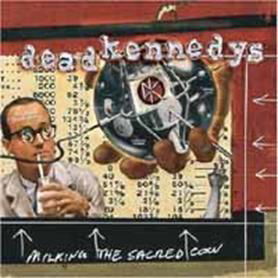 Milking the Sacred Cow - Dead Kennedys - Music - ULTRA VYBE CO. - 4526180119852 - July 28, 2012