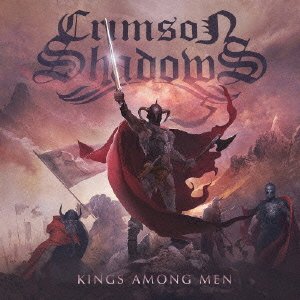 Cover for Crimson Shadows · Kings Among men (CD) [Japan Import edition] (2014)