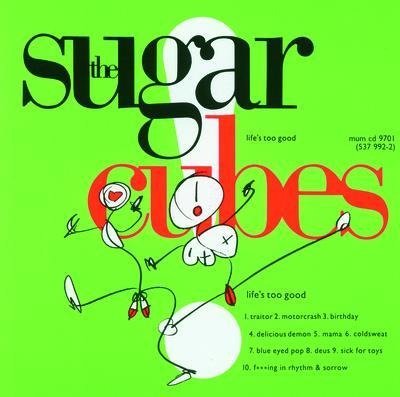 Life's Too Good - Sugarcubes - Musik - ONE LITTLE INDEPENDENT - 5016958102852 - 28. august 2015