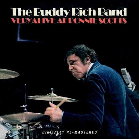 Buddy Rich Band · Very Alive At Ronnie Scotts (CD) [Remastered edition] (2008)