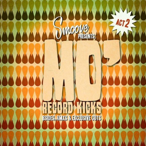 Smoove Pres: Mo' Record Kicks: Act Ii - V/A - Musikk - RECORD KICKS - 5050580552852 - 12. mai 2011