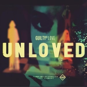 Cover for Unloved · Guilty of Love (12&quot;) [Remix edition] (2015)