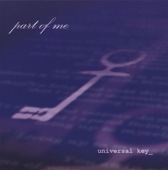 Part of Me · Universal Key (CD) (2001)