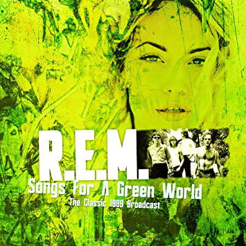 Songs for a Green World - Best of the Classic 1989 Broadcast Live - R.e.m. - Music - ROCK/POP - 8717662572852 - February 21, 2022