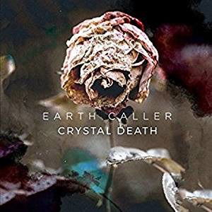 Cover for Earth Caller · Crystal Death (CD) (2018)