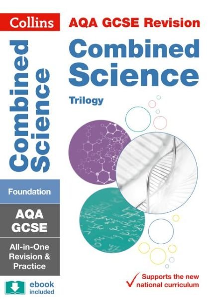 Cover for Collins GCSE · AQA GCSE 9-1 Combined Science Foundation All-in-One Complete Revision and Practice: Ideal for the 2025 and 2026 Exams - Collins GCSE Grade 9-1 Revision (Paperback Book) [Edition edition] (2021)