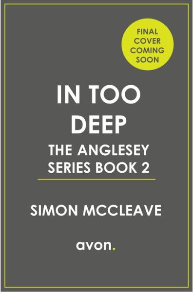 In Too Deep - The Anglesey Series - Simon McCleave - Books - HarperCollins Publishers - 9780008524852 - January 5, 2023