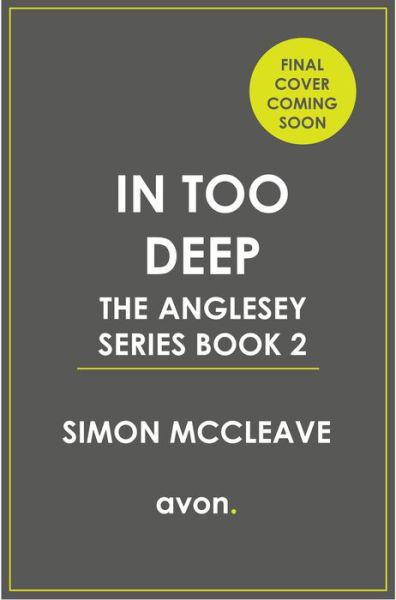 In Too Deep - The Anglesey Series - Simon McCleave - Böcker - HarperCollins Publishers - 9780008524852 - 5 januari 2023