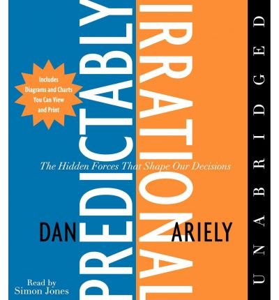 Cover for Dan Ariely · The Predictably Irrational Cd: the Hidden Forces That Shape Our Decisions (Lydbog (CD)) [Unabridged edition] (2008)