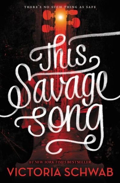 Cover for V. E. Schwab · This Savage Song - Monsters of Verity (Inbunden Bok) (2016)
