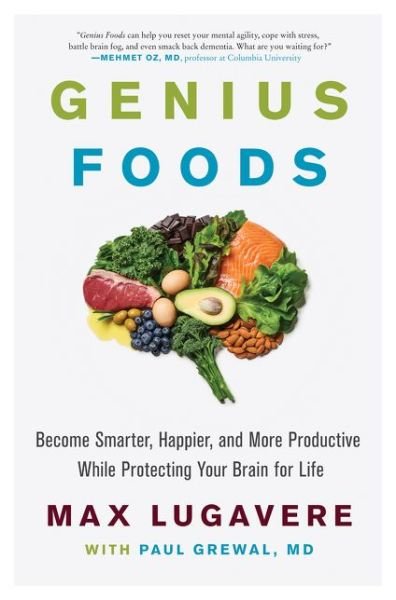 Cover for Max Lugavere · Genius Foods: Become Smarter, Happier, and More Productive, While Protecting Your Brain Health for Life (Gebundenes Buch) (2018)