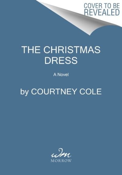 Cover for Courtney Cole · The Christmas Dress: A Novel (Paperback Book) (2021)