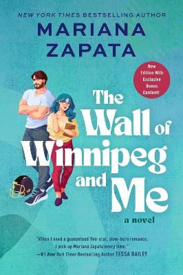 The Wall of Winnipeg and Me: A Novel - Mariana Zapata - Boeken - HarperCollins - 9780063325852 - 4 juli 2023