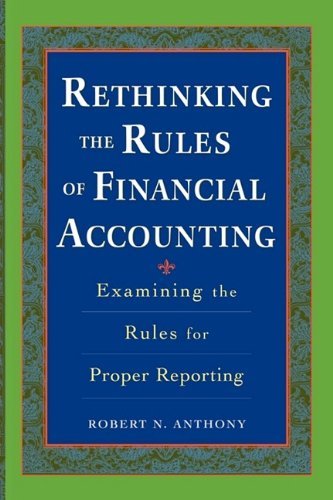 Cover for Robert Anthony · Rethinking the Rules of Financial Accounting (Paperback Book) (2003)