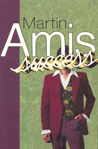 Success - Martin Amis - Boeken - Vintage Publishing - 9780099461852 - 3 juni 2004