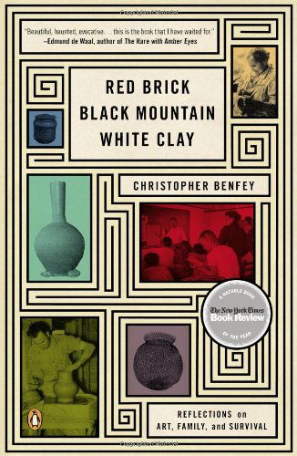 Cover for Christopher Benfey · Red Brick, Black Mountain, White Clay: Reflections on Art, Family, and Survival (Paperback Book) [Reprint edition] (2013)